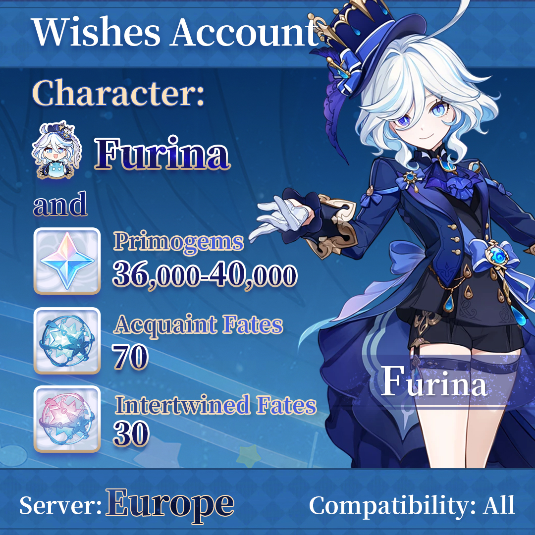 【Europe】Genshin Impact Wish Accounts with Furina